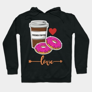 coffee and donuts freinds forver Hoodie